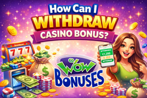Withdraw Casino Bonus
